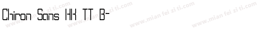 Chiron Sans HK TT B字体转换